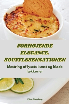 Paperback ForhØjende Elegance. Soufflesensationen [Danish] Book