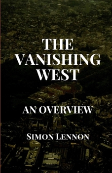Paperback The Vanishing West: An Overview Book