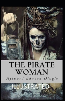 Paperback The Pirate Woman Illustrated Book