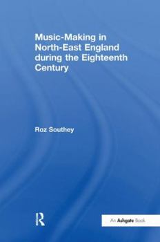 Paperback Music-Making in North-East England during the Eighteenth Century Book