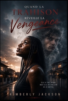 Paperback Quand la trahison réveille la vengeance: La Dilogie [French] Book