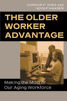 Hardcover The Older Worker Advantage: Making the Most of Our Aging Workforce Book