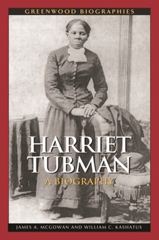 Harriet Tubman: A Biography - Book  of the Greenwood Biographies
