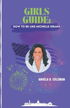 Girls Guide: How to Be Like Michelle Obama
