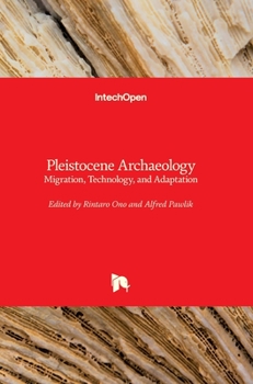 Hardcover Pleistocene Archaeology: Migration, Technology, and Adaptation Book