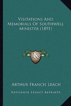 Paperback Visitations And Memorials Of Southwell Minister (1891) Book