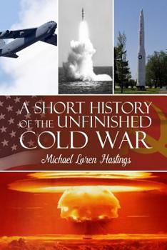 Paperback A Short History of the Unfinished Cold War Book