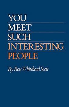 You Meet Such Interesting People - Book  of the Centennial Series of the Association of Former Students