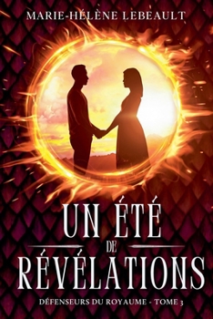 Un été de révélations (Défenseurs Du Royaume) (French Edition)