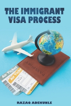 Paperback The Immigrant Visa Process Book