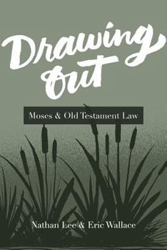 Paperback Drawing Out: Moses & Old Testament Law Book