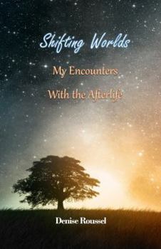 Paperback Shifting Worlds: My Encounters With the Afterlife Book