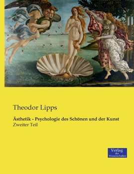 Paperback Ästhetik - Psychologie des Schönen und der Kunst: Zweiter Teil [German] Book