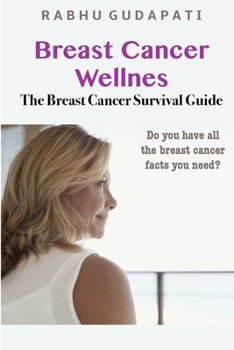 Paperback Breast Cancer Wellness: The Breast Cancer Survival Guide Book