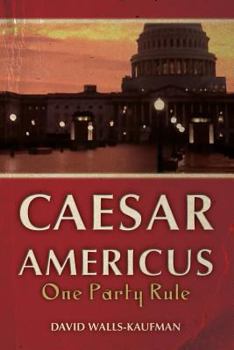 Paperback Caesar Americus: One Party Rule Book