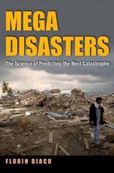 Hardcover Megadisasters: The Science of Predicting the Next Catastrophe Book