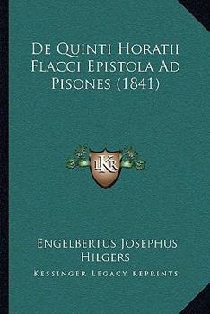 Paperback De Quinti Horatii Flacci Epistola Ad Pisones (1841) [Latin] Book