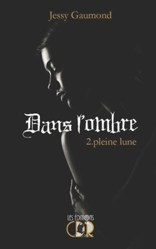 Paperback Dans l'ombre 2.Pleine lune [French] Book