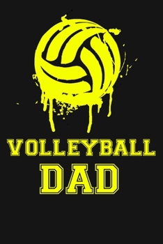 Paperback Volleyball DAD: College Ruled Volleyball DAD Gift Journal, Diary, Notebook 6 x 9 inches with 100 Pages Book