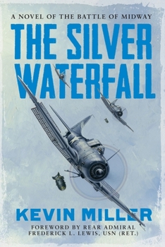 Paperback The Silver Waterfall: A Novel of the Battle of Midway Book