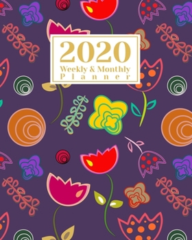 2020 Weekly And Monthly Planner: A Legendary Planner January - December 2020 with Purple Floral Pattern Cover