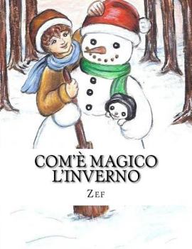 Paperback Com'è magico l'inverno: Iul, il piccolo pittore [Italian] Book