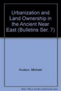Paperback Urbanization and Land Ownership in the Ancient Near East Book
