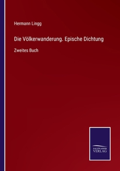 Die Völkerwanderung. Epische Dichtung: Zweites Buch
