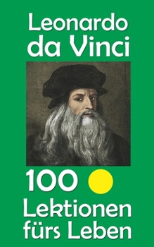 Paperback Leonardo da Vinci: 100 Lektionen fürs Leben [German] Book