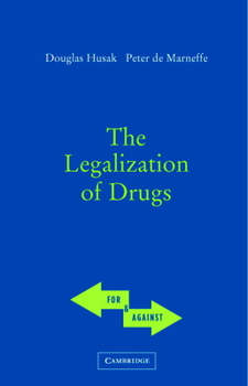 The Legalization of Drugs - Book  of the For and Against