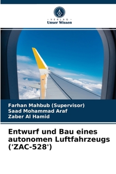 Paperback Entwurf und Bau eines autonomen Luftfahrzeugs ('ZAC-528') [German] Book