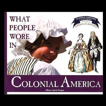 Paperback What People Wore in Colonial America Book