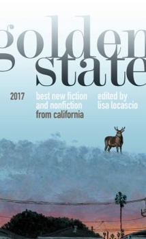 Paperback Golden State 2017: The Best New Writing from California Book