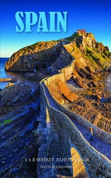 Spain 5 x 8 Weekly 2020 Planner: One Year Calendar