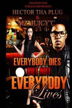 Paperback Everybody Dies But Not Everybody Lives Book