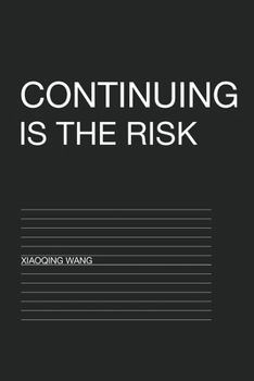 Paperback Continuing Is the Risk Book