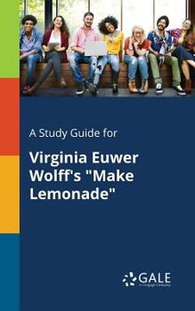 Paperback A Study Guide for Virginia Euwer Wolff's "Make Lemonade" Book