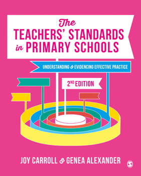 Hardcover The Teachers' Standards in Primary Schools: Understanding and Evidencing Effective Practice Book