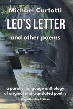 Leo's Letter and other Poems: A parallel language anthology of original and translated poetry (English-Italian Edition) (POETRY SERIES)
