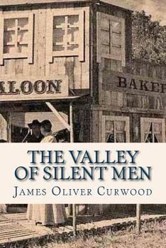Paperback The Valley of Silent Men Book