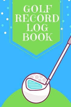 Paperback Golf Record Log Book: For Boys - Game Score Cards Tracker Log Journal Notes Recorder - Tic Tac Toe Dots & Boxes - Games Book