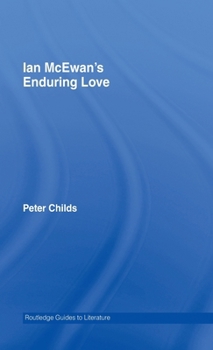 Hardcover Ian McEwan's Enduring Love: A Routledge Study Guide Book