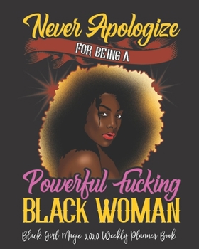 Paperback Black Girl Magic 2020 Weekly Planner Book: Strong And Black Girl Magic Afro Diva Black History - 2020 Calendar - Goals - Gratitude - African American Book