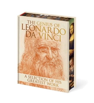Hardcover The Genius of Leonardo Da Vinci: A Selection of His Greatest Work Book