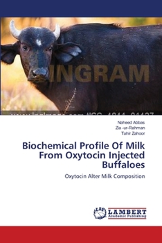 Paperback Biochemical Profile Of Milk From Oxytocin Injected Buffaloes Book