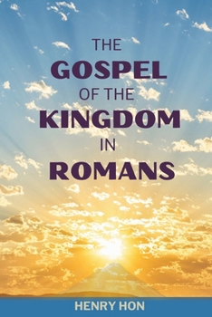 Paperback The Gospel of the Kingdom in Romans Book