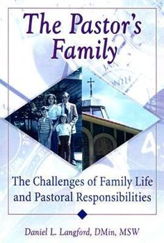 Paperback The Pastor's Family: The Challenges of Family Life and Pastoral Responsibilities Book