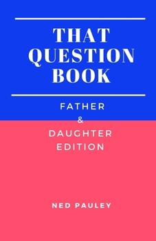 Paperback The Question Book: Father & Daughter Edition Book