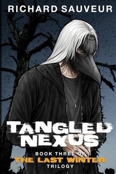 Paperback Tangled Nexus: The Last Winter - Book Three Book