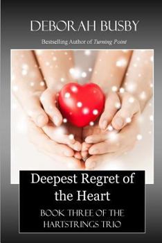 Paperback Deepest Regret of the Heart: Book Three of the Hartstrings Quartet Book